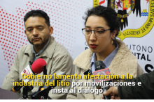 Gobierno lamenta afectación a la industria del litio por movilizaciones e insta al diálogo